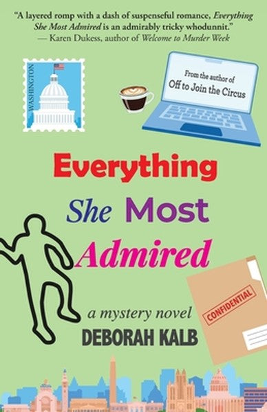 Everything She Most Admired: A Mystery Novel