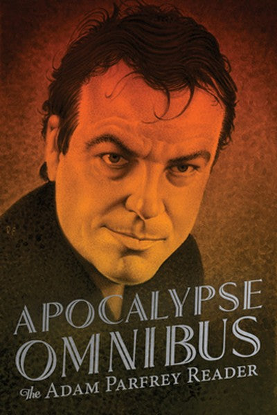 Apocalypse Omnibus: The Adam Parfrey Reader
