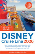 The Unofficial Guide to Disney Cruise Line 2026