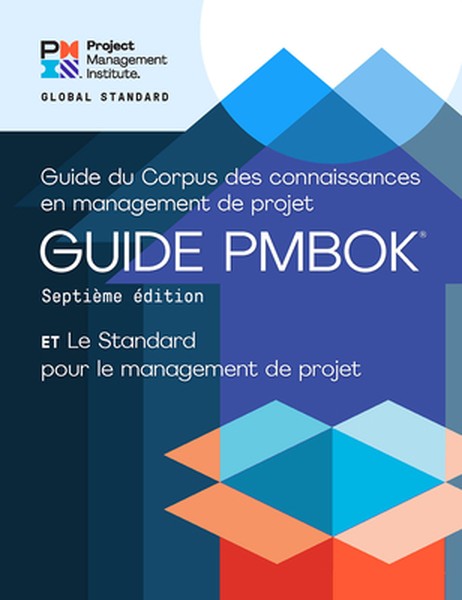 A Guide to the Project Management Body of Knowledge (Pmbok(r) Guide) - Seventh Edition and the Standard for Project Mana