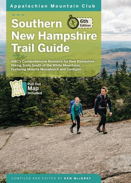 Southern New Hampshire Trail Guide: Amc's Comprehensive Resource for New Hampshire Hiking Trails South of the White Moun