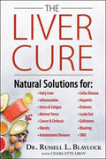 The Liver Cure: Natural Solutions for Liver Health to Target Symptoms of Fatty Liver Disease, Autoimmune Diseases, Diabe