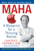 Maha: Make America Healthy Again: A Blueprint for a Thriving Nation