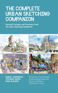 The Complete Urban Sketching Companion: Essential Concepts and Techniques from the Urban Sketching Handbooks--Architectu