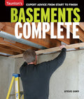 Basements Complete: Expert Advice from Start to Finish