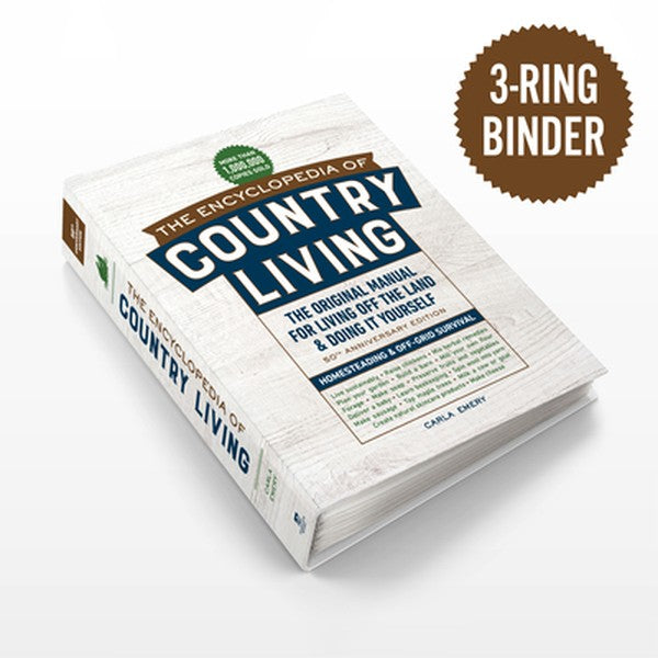 The Encyclopedia of Country Living, 50th Anniversary Edition: The Original Manual for Living Off the Land & Doing It You