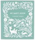 My Baby's Book: A Keepsake Journal for New Moms and Dads to Preserve Memories, Moments & Milestones