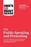 Hbr's 10 Must Reads on Public Speaking and Presenting (with Featured Article How to Give a Killer Presentation by Chris 