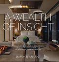 A Wealth of Insight: The World's Best Luxury Hoteliers on Leadership, Management, and the Future of 5-Star Hospitality