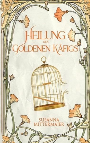 Heilung des goldenen Käfigs (German)