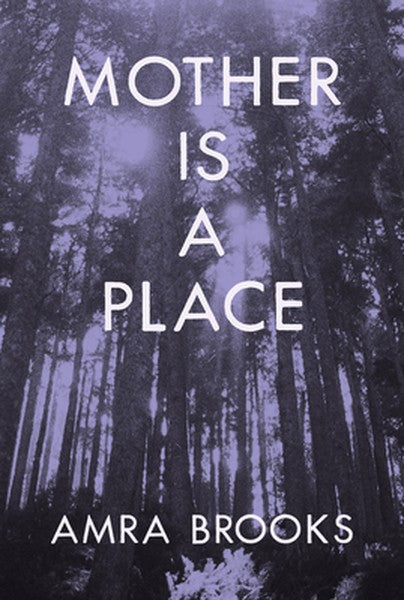 Mother Is a Place