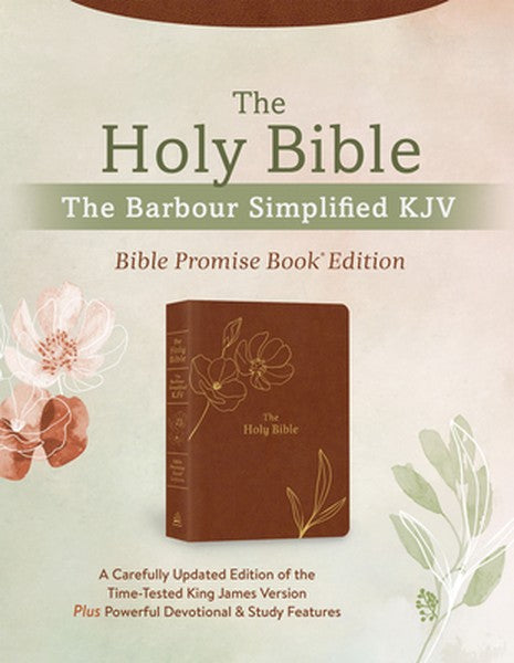 The Holy Bible: The Barbour Simplified KJV Bible Promise Book Edition [Chestnut Floral]: A Carefully Updated Edition of 