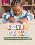 Ready to Read: Using the Science of Reading in Pre-K and Kindergarten