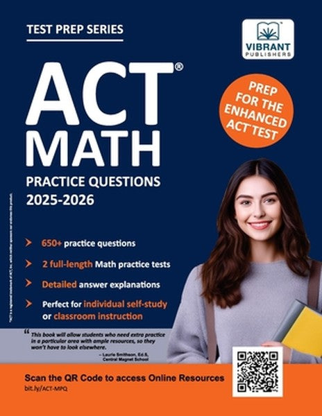 ACT Math Practice Questions: 2026 Edition - 650+ Questions, 2 Full-Length Tests, Detailed Explanations, and Formula Shee