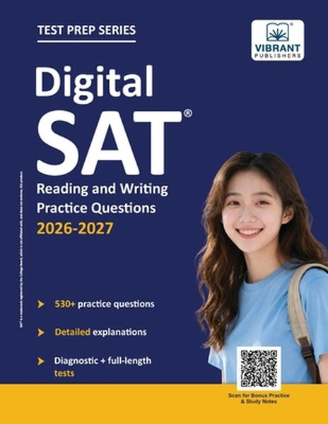 Digital SAT Reading and Writing Practice Questions: (Test Prep) 530+ Practice Questions with Detailed Explanations & a F