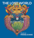 The Lost World: The Art of Minnie Evans