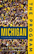 The Program: Michigan: A Curated History of the Wolverines