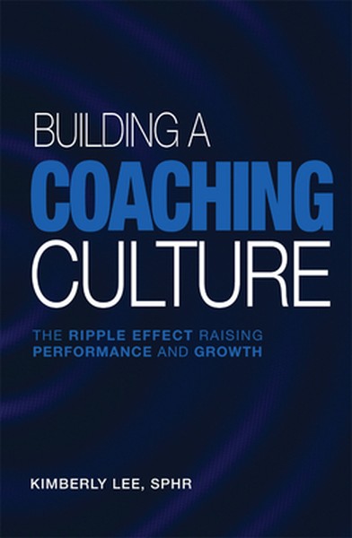 Building a Coaching Culture: The Ripple Effect Raising Performance and Growth