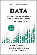Data: Harness Your Numbers to Go from Uncertain to Unstoppable