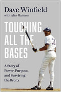 Touching All the Bases: A Story of Power, Purpose, and Surviving the Bronx
