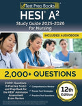 HESI A2 Study Guide 2025-2026 Nursing: 2,000+ Questions (6 Practice Tests) and Prep Book for the HESI Admission Assessme
