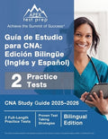 Guía de Estudio para CNA: Edición Bilingüe (Inglés y Español), CNA Study Guide 2025-2026, 2 Full-Length Practice Tests [