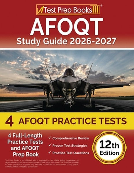 AFOQT Study Guide 2026-2027: 4 Full-Length Practice Tests and AFOQT Prep Book [12th Edition]