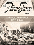 The Palms Shore Club: A Brooklyn Legacy by the Bay