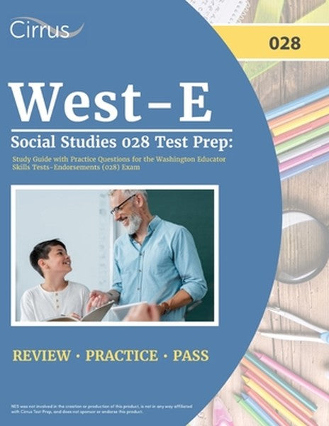 West-E Social Studies 028 Test Prep: Study Guide with Practice Questions for the Washington Educator Skills Tests-Endors