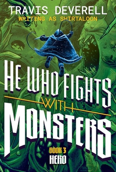He Who Fights with Monsters, Book 3: Hero
