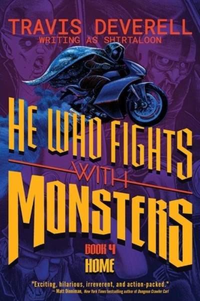 He Who Fights with Monsters, Book 4: Home