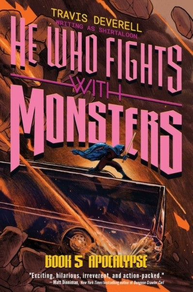 He Who Fights with Monsters, Book 5: Apocalypse