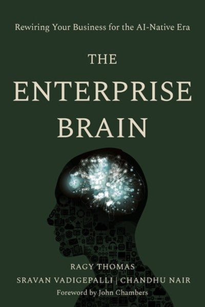 The Enterprise Brain: Rewiring Your Business for the AI-Native Era