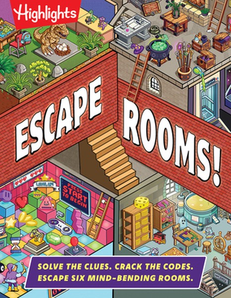 Escape Rooms!: Solve the Clues. Crack the Codes. Escape Six Mind-Bending Rooms