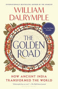 The Golden Road: How Ancient India Transformed the World