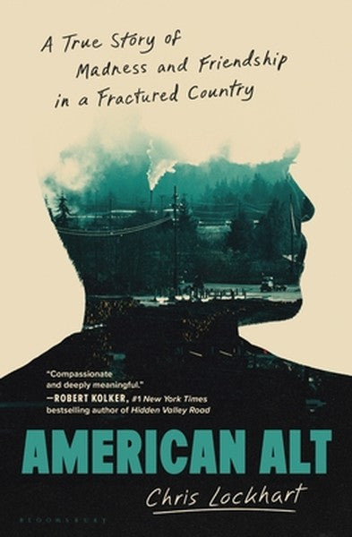 American Alt: A True Story of Madness and Friendship in a Fractured Country