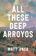 All These Deep Arroyos