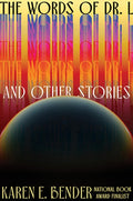The Words of Dr. L: & Other Stories