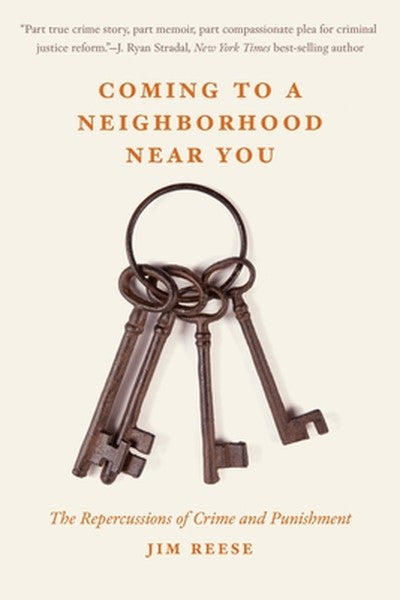 Coming to a Neighborhood Near You: The Repercussions of Crime and Punishment