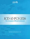 ICD-10-PCs 2026 the Complete Official Codebook