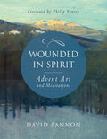 Wounded in Spirit: Advent Art and Meditations: A 25-Day Illustrated Advent Devotional for the Grieving with Scriptures a