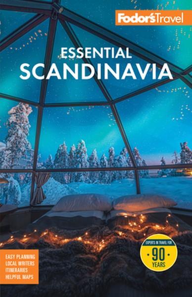 Fodor's Essential Scandinavia: The Best of Norway, Sweden, Denmark, Finland, and Iceland