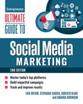 Ultimate Guide to Social Media Marketing: Master Today's Top Platforms, Build Impactful Campaigns, Track and Improve Res