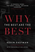 Why the Best Are the Best: 25 Powerful Words That Impact, Inspire, and Define Champions