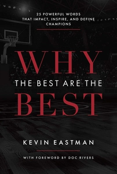 Why the Best Are the Best: 25 Powerful Words That Impact, Inspire, and Define Champions