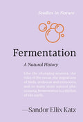 Fermentation: A Natural History