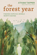 The Forest Year: Finding Hope in a World Worth Saving
