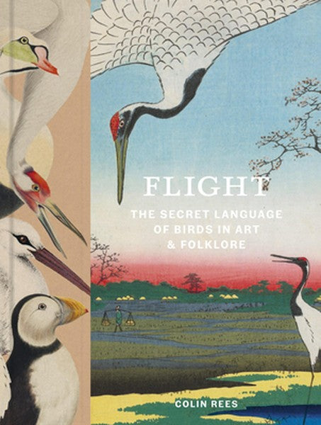 Flight: The Secret Language of Birds in Art and Folklore