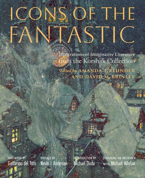 Icons of the Fantastic: Illustrations of Imaginative Literature from the Korshak Collection