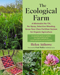 The Ecological Farm: A Minimalist No-Till, No-Spray, Selective-Weeding, Grow-Your-Own-Fertilizer System for Organic Agri